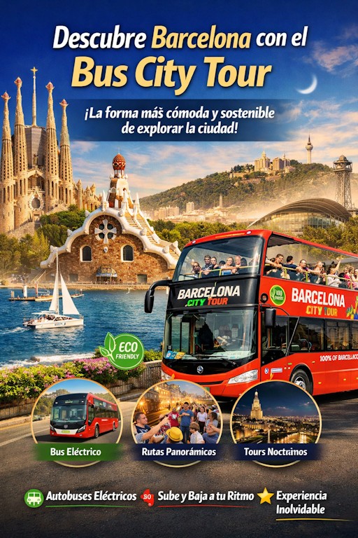 Descubre Barcelona con el Bus City Tour: la forma más cómoda y sostenible de explorar la ciudad en 2026