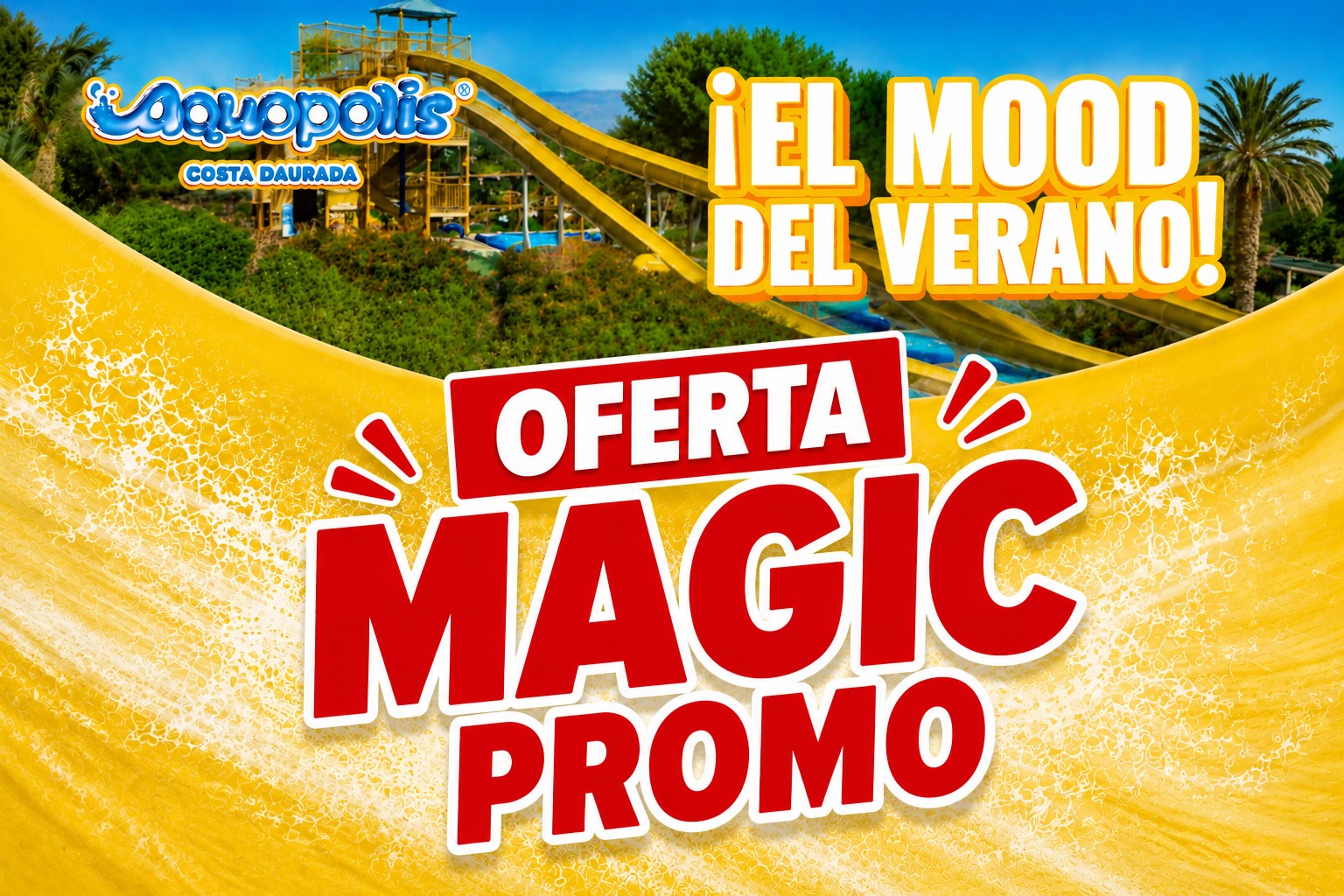 Oferta Magic Promo Aquópolis Costa Daurada