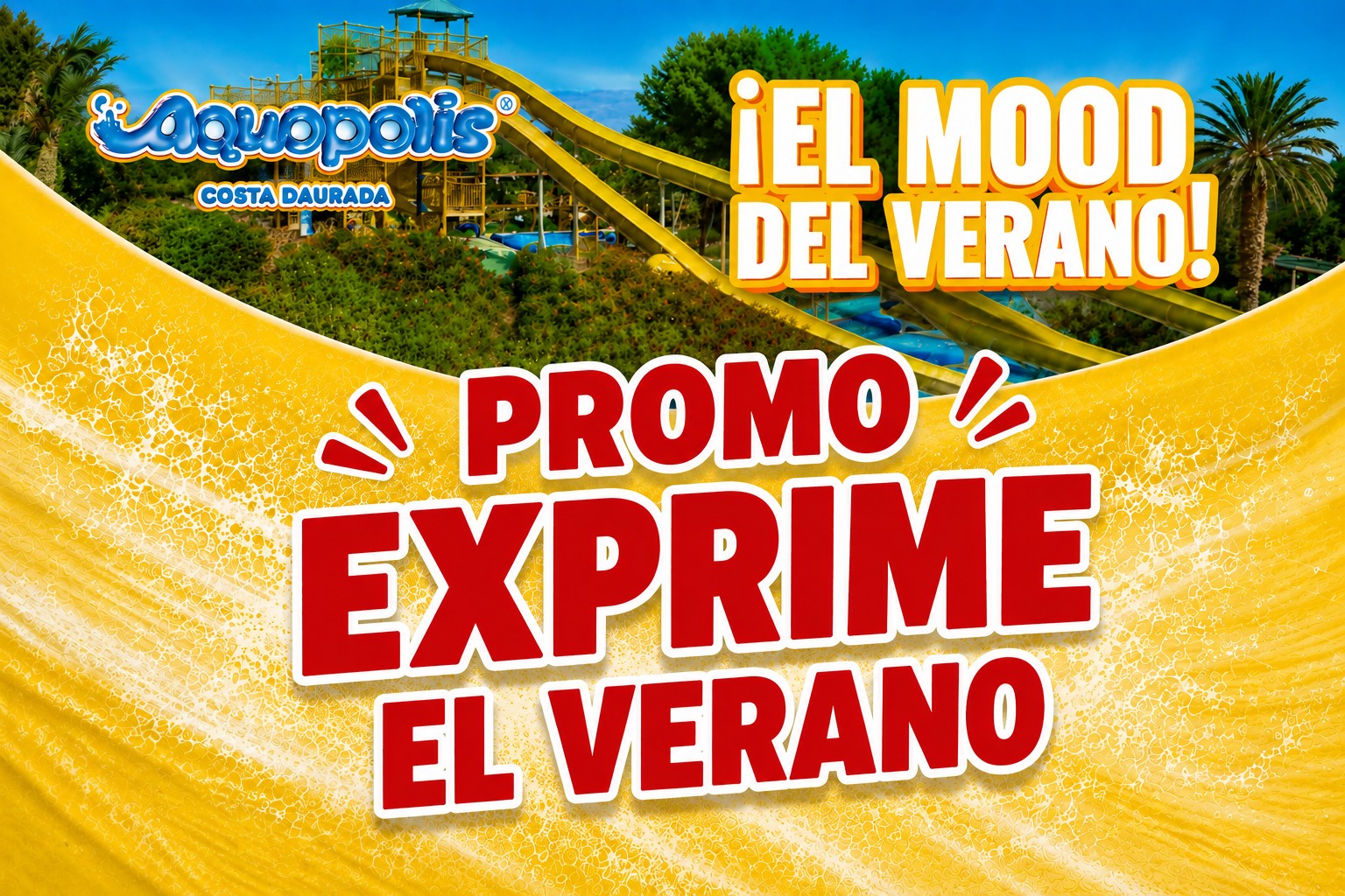 Make the Most of Summer Promotion – Aquópolis Costa Daurada