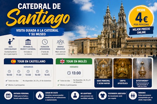 Catedral de Santiago: horarios, tipos de entradas y visita guiada a la Catedral y su Museo