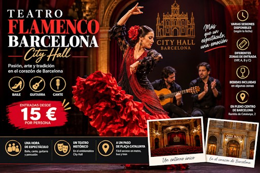 Teatro Flamenco Barcelona City Hall: entradas, horarios y experiencia flamenca en Barcelona